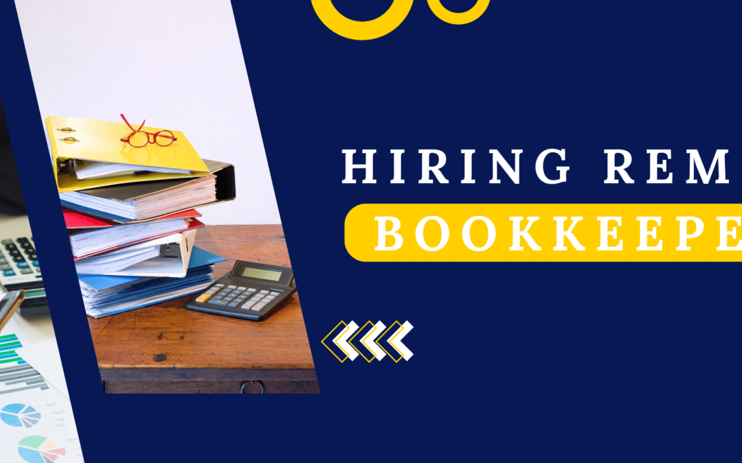 Benefits of Hiring Remote Bookkeepers for Small Businesses