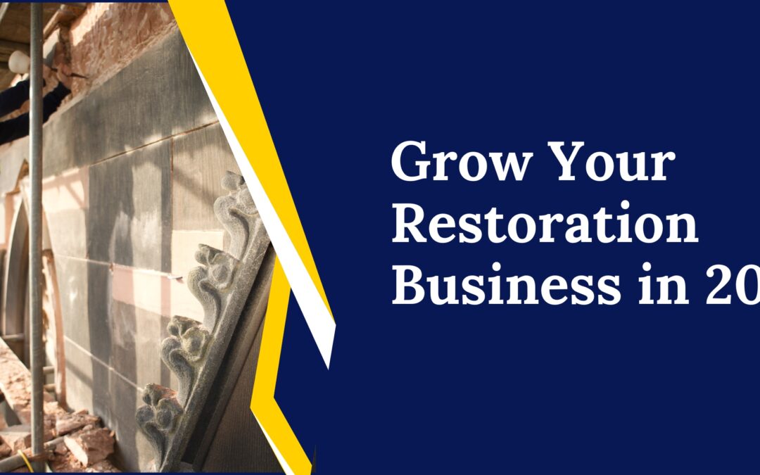 How to Grow Your Restoration Business: Proven Strategies for Scaling Profitably in 2025